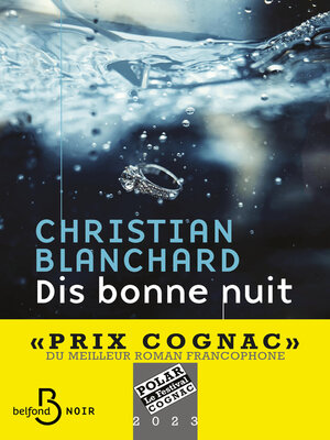 cover image of Dis bonne nuit--Prix Cognac du Meilleur Polar Francophone 2023